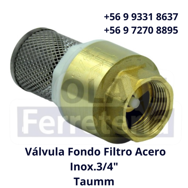 Válvula Fondo Filtro Acero Inox. 3/4" - Taumm